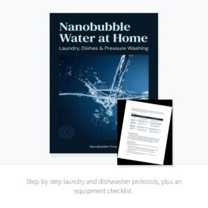Nanobubble Water at Home: Laundry, Dishes & Pressure Washing
